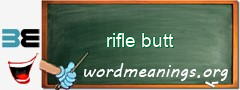 WordMeaning blackboard for rifle butt